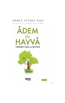 Adem ile Havva Cennet-i Ala ve Şeytan / Ahmed Cevdet Paşa 9789756457856 Adem ile Havva Cennet-i Ala ve Şeytan / Ahmed Cevdet Paşa 9789756457856