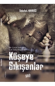 Köşeye Sıkışanlar - Sebahat Karagöz - Yade Kitap