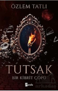 Tutsak - Bir Kibrit Çöpü Parola Yayınları Tutsak - Bir Kibrit Çöpü Parola Yayınları