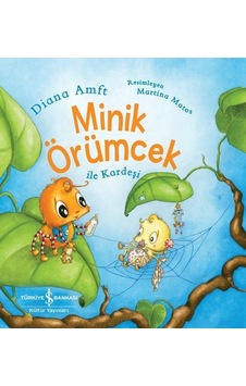 Minik Örümcek İle Kardeşi - Diana Amft - İş Bankası Kültür Yayınları