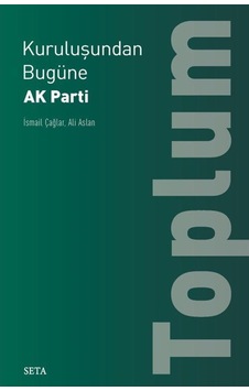 Kuruluşundan Bugüne Ak Parti: Toplum / Ali Aslan 9789752459908
