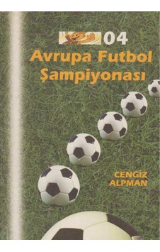 Avrupa Futbol Şampiyonası'04 - Cengiz Alpman İlk Baskı 2004