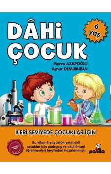 Dahi Çocuk 6 Yaş - İleri Seviyede Çocuklar için - Aynur Demirkıran - Panda Dahi Çocuk 6 Yaş - İleri Seviyede Çocuklar için - Aynur Demirkıran - Panda