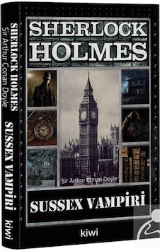 Sherlock Holmes-Sussex Vampiri - Sir Arthur Conan Doyle - Kiwi Sherlock Holmes-Sussex Vampiri - Sir Arthur Conan Doyle - Kiwi