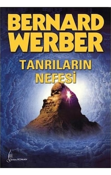 Tanrıların Nefesi - Bernard Werber - Galata Tanrıların Nefesi - Bernard Werber - Galata