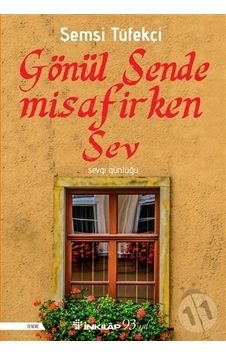 Gönül Sende Misafirken Sev Gönül Sende Misafirken Sev
