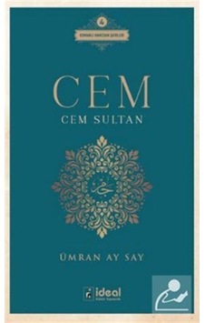 Cem - Cem Sultan - Ümran Ay Say - İdeal Kültür Yayıncılık Cem - Cem Sultan - Ümran Ay Say - İdeal Kültür Yayıncılık