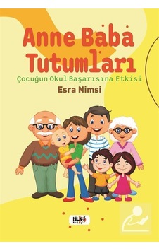 Anne Baba Tutumları - Çocuğun Okul Başarısına Etkisi - Esra Nimsi - Tilki Kitap