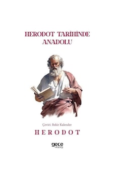Herodot Tarihinde Anadolu - Herodotos - Gece Kitaplığı Herodot Tarihinde Anadolu - Herodotos - Gece Kitaplığı