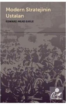Modern Stratejinin Ustaları / Edward Mead Earle 9789755536316 Modern Stratejinin Ustaları / Edward Mead Earle 9789755536316