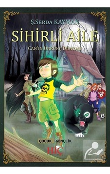 Sihirli Aile - Ş. Serda Kayman - Hiç Yayınları Sihirli Aile - Ş. Serda Kayman - Hiç Yayınları
