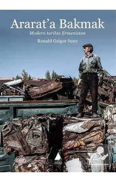 Ararat'a Bakmak - Ronald Grigor Suny - Aras Yayıncılık Ararat'a Bakmak - Ronald Grigor Suny - Aras Yayıncılık