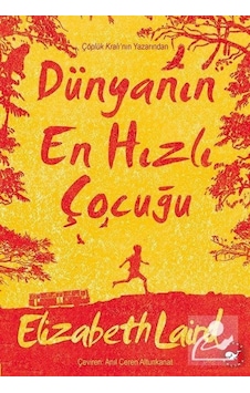 Dünyanın En Hızlı Çocuğu - Elizabeth Laird - Beyaz Balina Yayınları