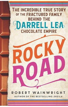 Rocky Road: The İncredible True Story Of The Fractured Family Behind The Darrell Lea Chocolate Empire Rocky Road: The İncredible True Story Of The Fractured Family Behind The Darrell Lea Chocolate Empire