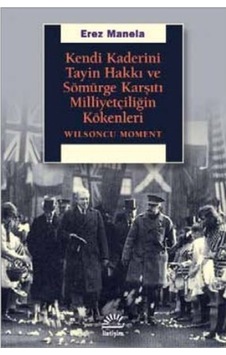 Kendi Kaderini Tayin Hakkı Ve Sömürge Karşıtı Milliyetçiliğin Kök