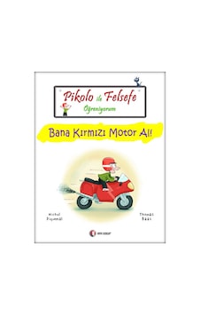Pikolo ile Felsefe Öğreniyorum - Bana Kırmızı Motor Al! - Thomas Baas - Michel Piquemal - ODTÜ Yayıncılık Pikolo ile Felsefe Öğreniyorum - Bana Kırmızı Motor Al! - Thomas Baas - Michel Piquemal - ODTÜ Yayıncılık
