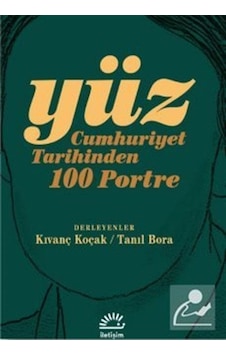 Yüz - Cumhuriyet Tarihinden 100 Portre- İletişim Yayınları
