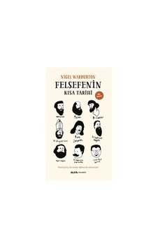 Felsefenin Kısa Tarihi -  Nigel Warburton -   Alfa Yayıncılık