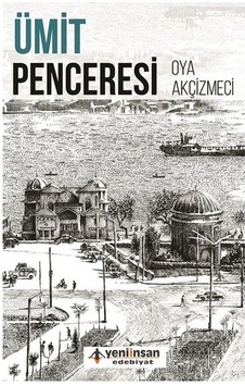 Ümit Penceresi Oya Akçizmeci Yeni Insan Yayınları Ümit Penceresi Oya Akçizmeci Yeni Insan Yayınları