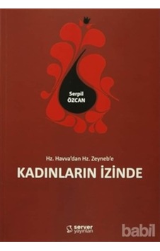 Hz.Havva'Dan Hz.Zeyneb'E Kadınların Izinde 9789758757176 Hz.Havva'Dan Hz.Zeyneb'E Kadınların Izinde 9789758757176
