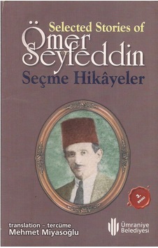 Selected Stories Of Ömer Seyfeddin : Seçme Hikayeler