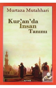 Kur'an'da İnsan Tanımı / Murtaza Mutahhari 9789944709255