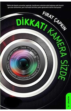 Dikkat Kamera Sizde - Fırat Çapkın İlk Baskı 2020 Ciltli Sert Kapak