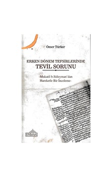 Erken Dönem Tefsirlerinde Tevil Sorunu - Ömer Türker - Endülüs Erken Dönem Tefsirlerinde Tevil Sorunu - Ömer Türker - Endülüs