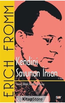 Kendini Savunan İnsan / Erich Fromm Kendini Savunan İnsan / Erich Fromm