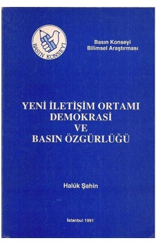 Yeni İletişim Ortamı Demokrasi Ve Basın Özgürlüğü İmzalı Yeni İletişim Ortamı Demokrasi Ve Basın Özgürlüğü İmzalı
