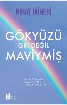 Gökyüzü Gri Değil Maviymiş - Nihat Güneri - Mona