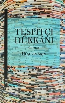 Tespitçi Dükkanı Hüseyin Akın Ülke Kitapları