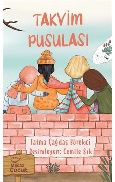 Takvim Pusulası - Fatma Çağdaş Börekci - Mecaz Çocuk Takvim Pusulası - Fatma Çağdaş Börekci - Mecaz Çocuk