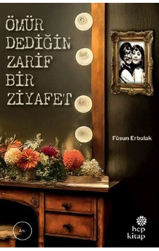 Ömür Dediğin Zarif Bir Ziyafet - Ybve-731215 Ömür Dediğin Zarif Bir Ziyafet - Ybve-731215