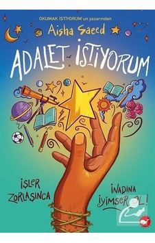 Adalet İstiyorum - Aisha Saeed - Beyaz Balina Yayınları Adalet İstiyorum - Aisha Saeed - Beyaz Balina Yayınları