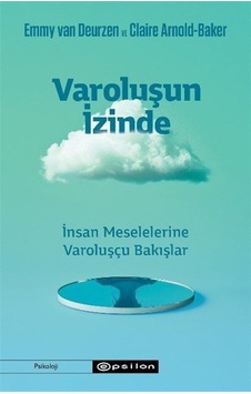 Varoluşun İzinde / Emmy Van Deurzen Varoluşun İzinde / Emmy Van Deurzen