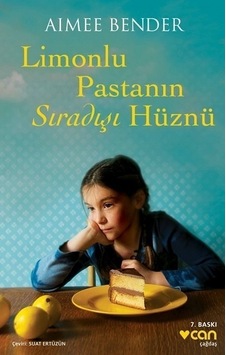 Limonlu Pastanın Sıradışı Hüznü - Aimee Bender - Can Yayınları