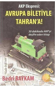 Akp Ekspresi: Avrupa Biletiyle Tahran'a Akp Ekspresi: Avrupa Biletiyle Tahran'a
