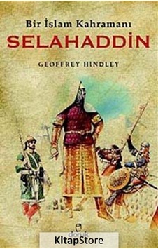 Bir İslam Kahramanı Selahaddin - Geoffrey Hındley - Doruk Yayınları Bir İslam Kahramanı Selahaddin - Geoffrey Hındley - Doruk Yayınları