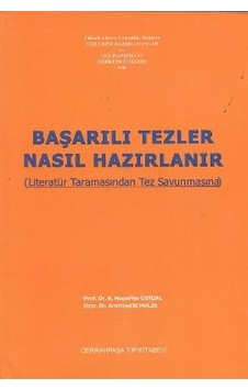 Başarılı Tezler Nasıl Hazırlanır Başarılı Tezler Nasıl Hazırlanır