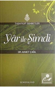 Yar ile Şimdi / Dr. Ahmet Çağıl 9786054565306 Yar ile Şimdi / Dr. Ahmet Çağıl 9786054565306