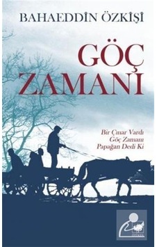 Göç Zamanı - Bahaeddin Özkişi Göç Zamanı - Bahaeddin Özkişi