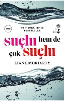 Suçlu Hem de Çok Suçlu - Liane Moriarty - Hep Kitap Suçlu Hem de Çok Suçlu - Liane Moriarty - Hep Kitap