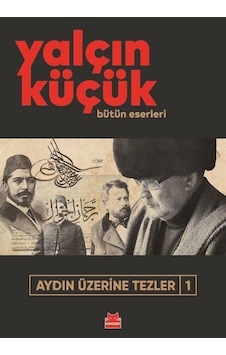 Aydın Üzerine Tezler 1 / Yalçın Küçük