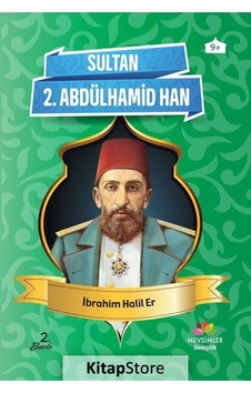 Sultan 2.Abdülhamid Han - İbrahim Halil Er - Mevsimler Gençlik Sultan 2.Abdülhamid Han - İbrahim Halil Er - Mevsimler Gençlik