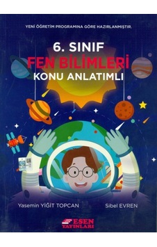 Esen 6.Sınıf Fen Bilimleri Konu Anlatımlı Esen 6.Sınıf Fen Bilimleri Konu Anlatımlı
