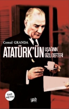 Atatürk'ün Uşağının Gizli Defteri - Cemal Granda - Yade Kitap Atatürk'ün Uşağının Gizli Defteri - Cemal Granda - Yade Kitap
