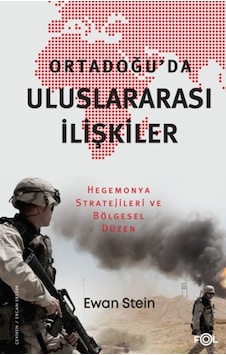 Ortadoğu Da Uluslararası İlişkiler Hegemonya Stratejileri Ve Bölgesel Düzen Ortadoğu Da Uluslararası İlişkiler Hegemonya Stratejileri Ve Bölgesel Düzen