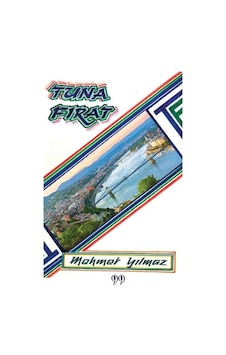 Tuna - Fırat - Mehmet Yılmaz - Doksan Dokuz Yayınları Tuna - Fırat - Mehmet Yılmaz - Doksan Dokuz Yayınları