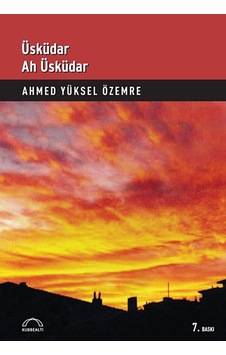 Üsküdar Ah Üsküdar - Ahmet Yüksel Özemre - Kubbealtı Neşriyatı